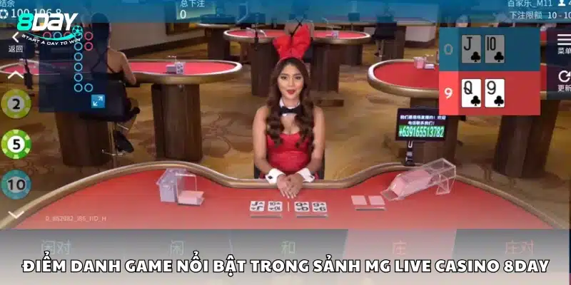 Các game đáng chú ý trong sảnh MG Live Casino 8Day