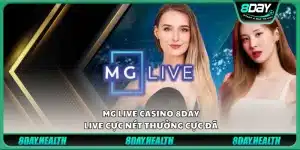 MG Live Casino 8Day – Live cực nét thưởng cực đã