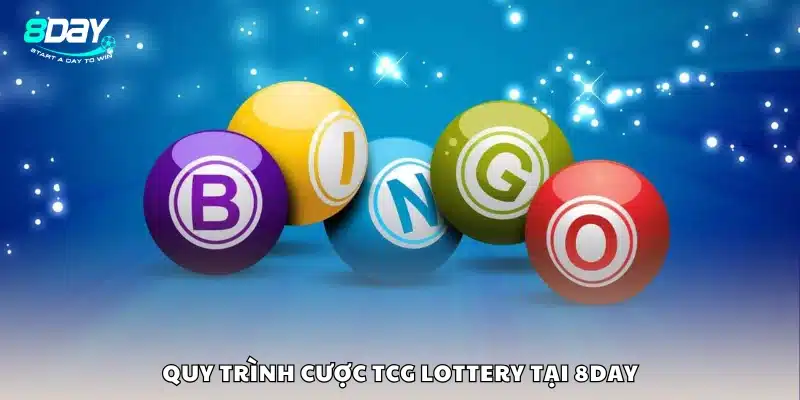 Hướng dẫn quy trình cược trong TCG Lottery 8Day