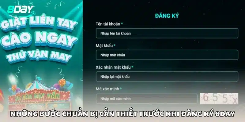 Những bước chuẩn bị cần thiết trước khi đăng ký 8day