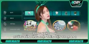 Đăng nhập 8Day - Hướng dẫn đăng nhập trên điện thoại & PC