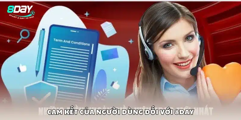 Cam kết của người dùng đối với 8Day