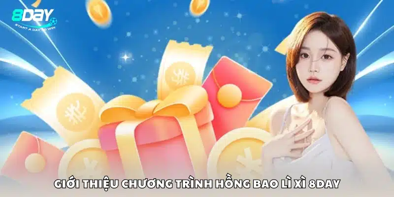 Khám phá sự kiện hồng bao đặc biệt tại 8Day