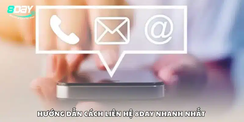 Hướng dẫn cách liên hệ 8day nhanh nhất 