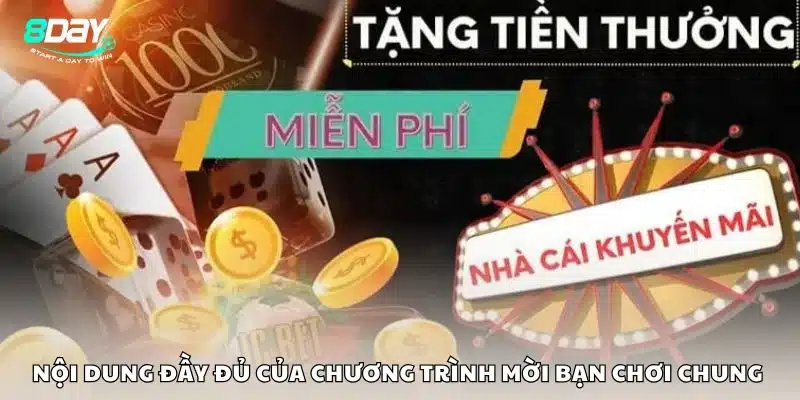 Nội dung đầy đủ của chương trình mời bạn chơi chung 