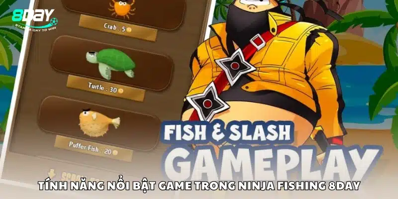 Các tính năng đặc biệt trong game Ninja Fishing 8Day