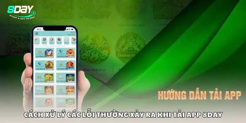 Cách xử lý các lỗi thường xảy ra khi tải app 8Day