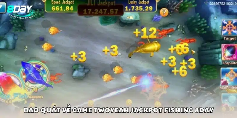 Tổng quan về game TwoYeah Jackpot Fishing tại 8Day